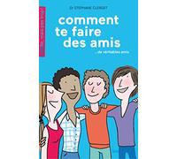 Comment te faire des amis: De véritables amis