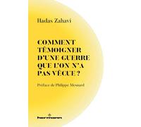Comment témoigner d'une guerre que l'on n'a pas vécue ?