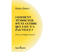 Comment témoigner d'une guerre que l'on n'a pas vécue ? - Hadas Zahavi - Hermann - broché - Essai