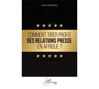 Comment tirer profit des relations presse en Afrique ?