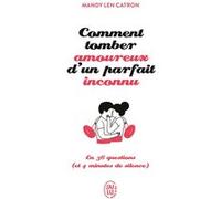 Comment tomber amoureux d'un parfait inconnu Catron Mandy Len (Auteur), Clémence Allibert (Traduction), Lucile Débrosse (Traduction)