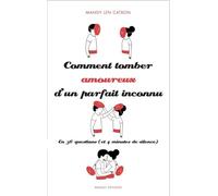 Comment tomber amoureux d'un parfait inconnu - En 36 questions (et 4 minutes de silence)
