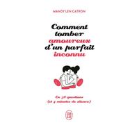 Comment tomber amoureux d'un parfait inconnu En 36 questions (et 4 minutes de silence) - Catron Mandy Len - J'ai Lu - Poche - Guide