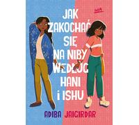 Comment tomber amoureux selon Hania et Ishu (Buch auf Polnisch)