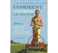 Comment tondre la pelouse ou l'Art oublié d'être un mari