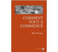 Comment tout a commencé Pete Fromm (Auteur)