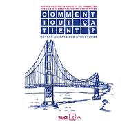 Comment tout ça tient ? Voyage au pays des structures