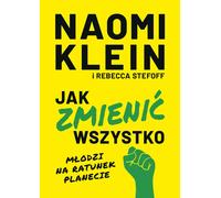 Comment tout changer - Naomi Klein, Rebecca Stefoff (Buch auf Polnisch)