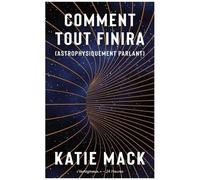 Comment Tout Finira (Astrophysiquement Parlant)