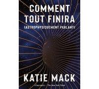 Comment tout finira Katie Mack (Auteur)