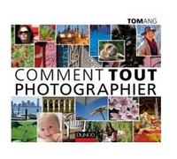 Comment tout photographier