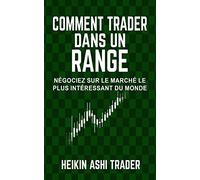 Comment Trader Dans Un Range: Négociez Sur Le Marché Le Plus Intéressant Du Monde Paperback Book