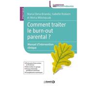 Collectif – Comment traiter le burn-out parental ? – Manuel d'intervention clinique