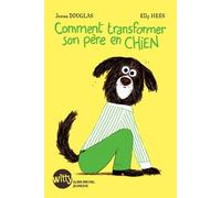 Comment transformer son père en chien