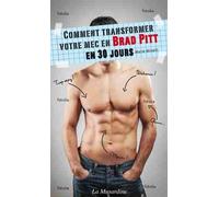 Comment Transformer Votre Mec En Brad Pitt En 30 Jours