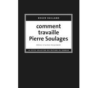 Comment travaille Pierre Soulages