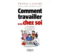 Comment travailler... chez soi