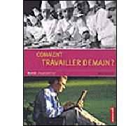 Comment travailler demain ?