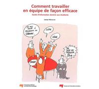 Comment travailler en equipe de facon efficace - Louise Villeneuve - Presses Universite Du Quebec - broché - Guide