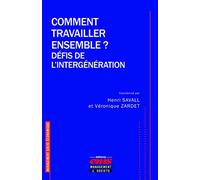 Comment travailler ensemble ? Défis de l'intergénération