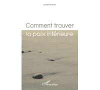 Comment trouver la paix intérieure ?