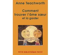 Comment trouver l'âme soeur et la garder