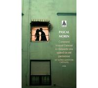 Comment trouver l'amour à cinquante ans quand on est parisienne (et autres questions capitales) -