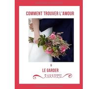 COMMENT TROUVER L'AMOUR & LE GARDER: Carnet de notes | 100 Pages | 8.5X11 Pouces | Guide | Techniques| Conseils