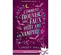Comment trouver un faux petit ami vampire Charming cove, T2 - Linsey Hall - Collection Infinity - broché - Roman