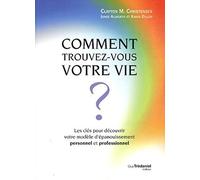 Comment trouvez-vous votre vie ?