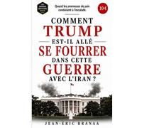COMMENT TRUMP EST-IL ALLÉ SE FOURRER DANS CETTE GUERRE AVEC L'IRAN
