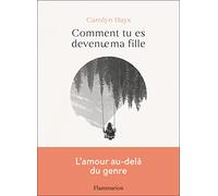 Comment tu es devenue ma fille – Lettre à ma fille transgenre – Flammarion