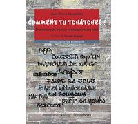 Comment Tu Tchatches ! - Dictionnaire Du Français Contemporain Des Cités