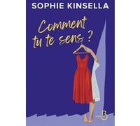 Sophie Kinsella – Comment tu te sens ? – La nouvelle pépite de Sophie Kinsella