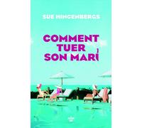 Comment tuer son mari - une comédie noire acide diablement contemporaine - Sue Hincenbergs - Cherche Midi - ebook (ePub) - Roman