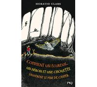 Comment un écureuil, un héron et une chouette sauvèrent le père de Casper
