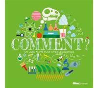 Comment ? Un livre animé pour aimer les sciences - Danielle Mudd - Glénat Jeunesse - cartonné - Document jeunesse