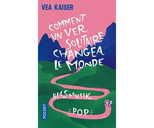 Comment un ver solitaire changea le monde: Blasmusikpop