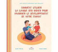 Comment utiliser la langue des signes pour le développement de votre enfant