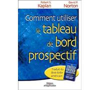 Comment utiliser le tableau de bord prospectif Pour créer une organisation orientée stratégie - Robert S. Kaplan - Organisation Eds D' - broché - Guide