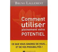 Comment utiliser pleinement votre potentiel