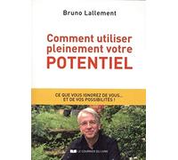 Comment utiliser pleinement votre potentiel
