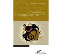 Comment va le système capitaliste ? - Jacques Langlois - L'harmattan - broché - Essai
