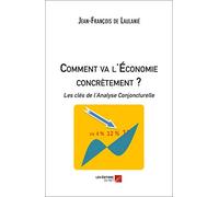 Comment va l'Économie concrètement ?