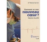 Comment Va Mon Nouveau Coeur ? - Histoires De Greffe