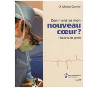 Comment Va Mon Nouveau Coeur ? - Histoires De Greffe