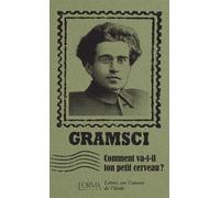 Comment va-t-il ton petit cerveau ? - Lettres sur l'amour de - Antonio Gramsci - L'orma - broché - Essai