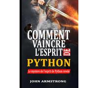 COMMENT VAINCRE L’ESPRIT DE PYTHON ?: Vaincre le pouvoir de la tromperie et de la divination