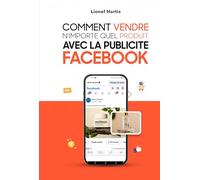 Comment vendre n'importe quel produit avec la publicité Facebook ?