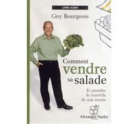 Comment Vendre Sa Salade - Et Prendre Le Contrôle De Son Avenir (1cd Audio)